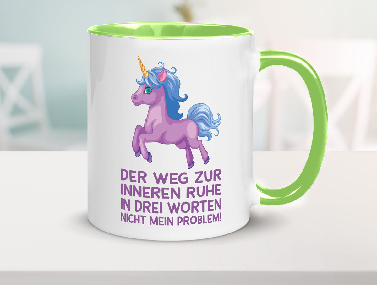 Innere Ruhe, drei Worte, nicht mein Problem | Einhorn Geschenk Humor Tasse