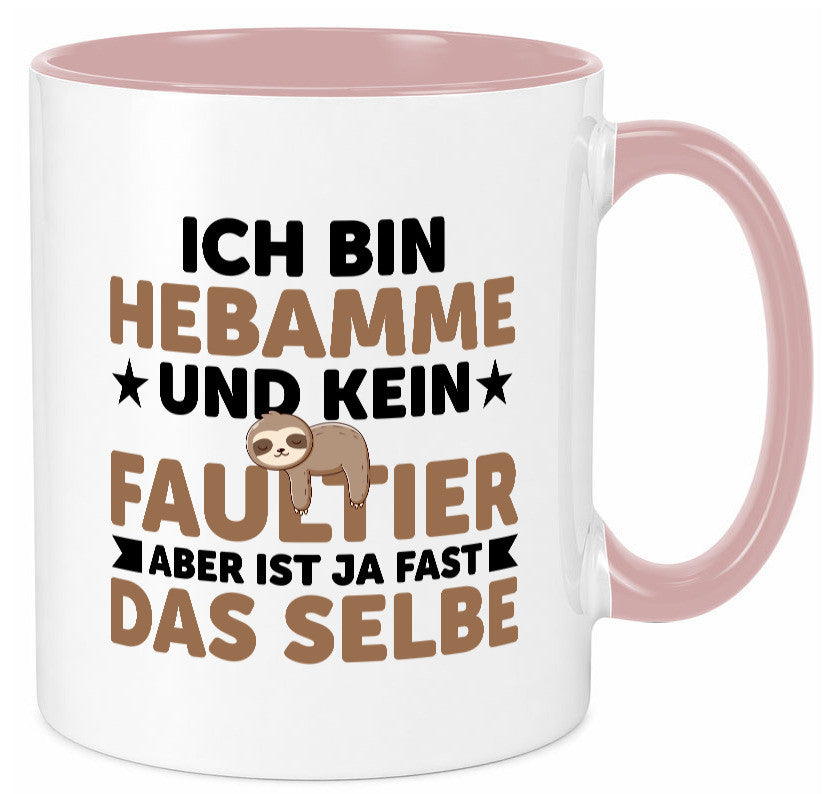 Ich bin kein Faultier: Hebamme | Geburtshilfe v2 lustig Tierliebhaber Humor Tasse