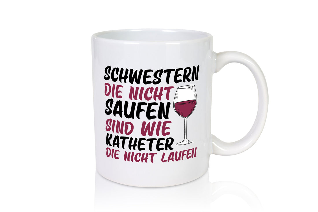 Schwestern die nicht saufen | Wein Krankenschwester Geschenkidee Humor Tasse