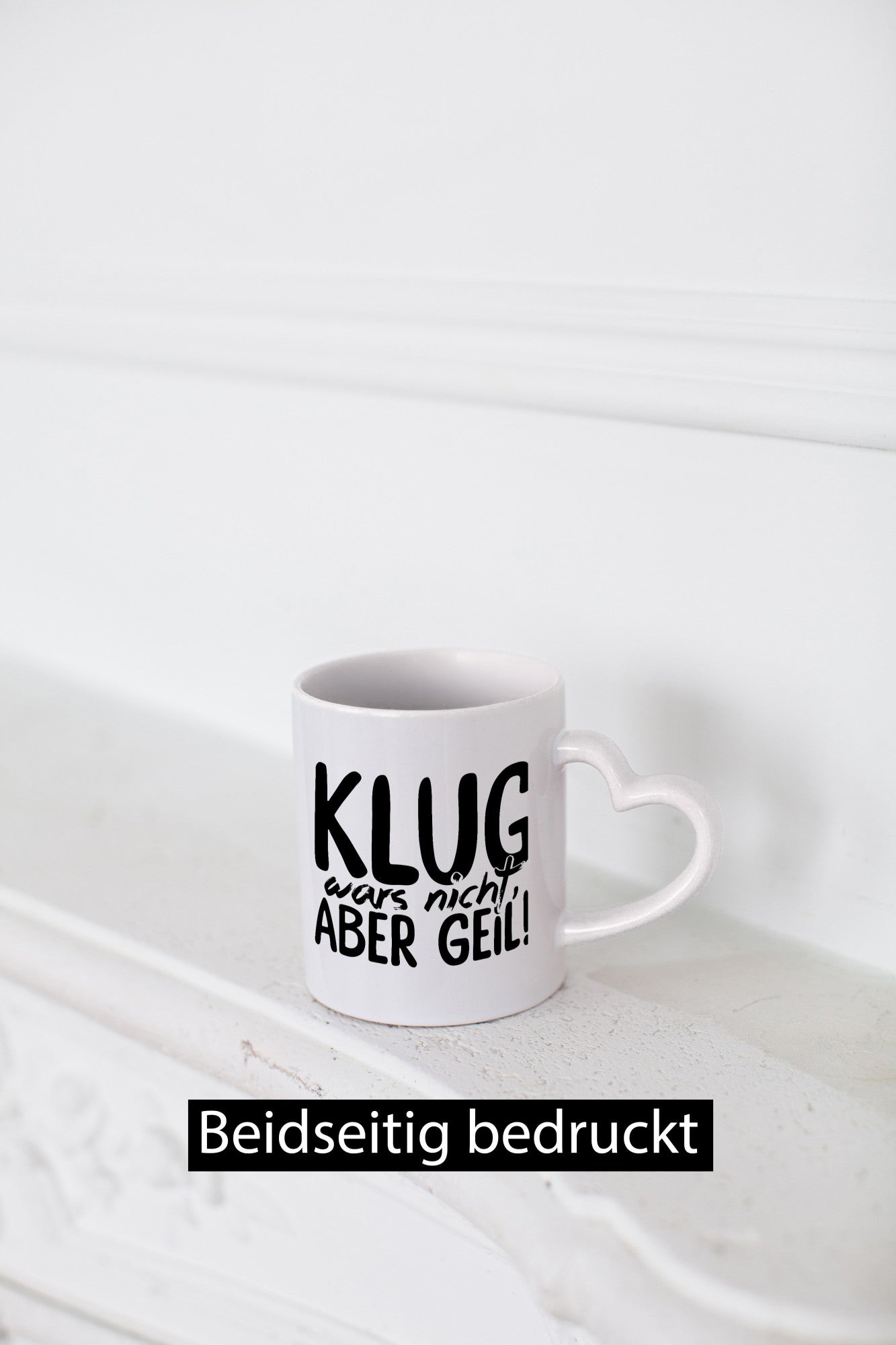 Klug wars nicht lustiger Spruch Geschenk Humor Geschenkidee Tasse