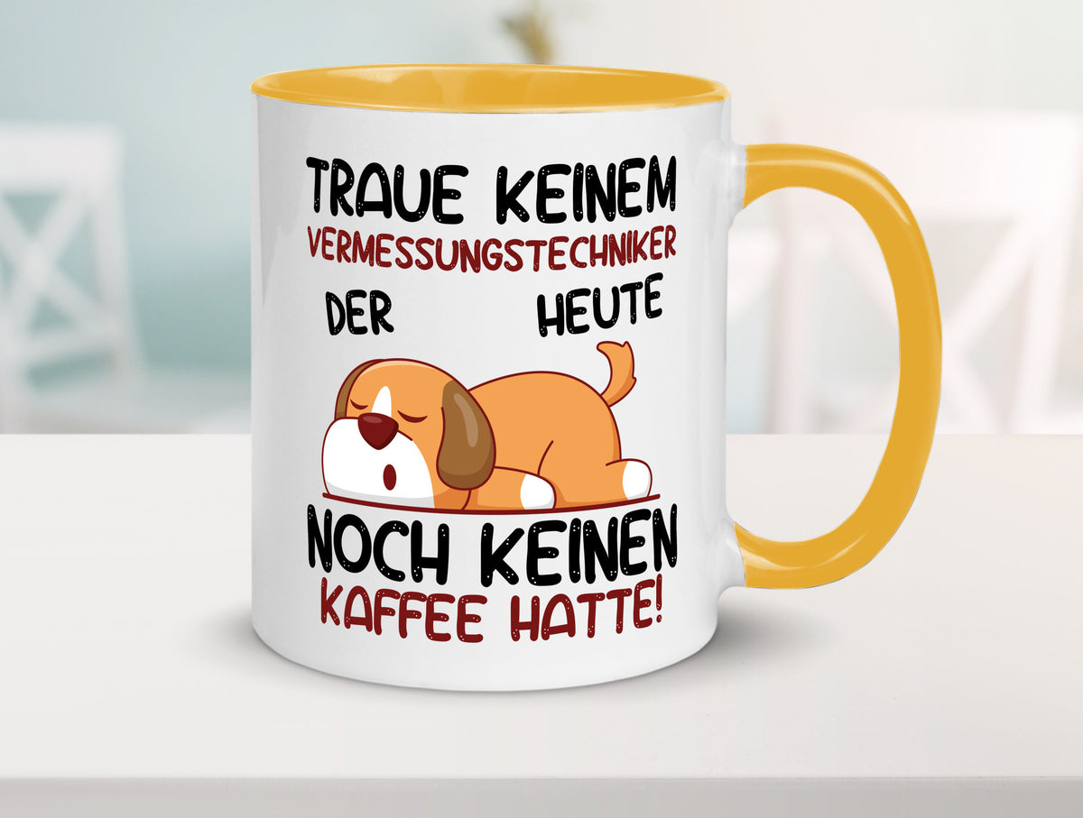 Traue keinem Vermessungstechniker | Techniker lustig Humor Geschenkidee Tasse