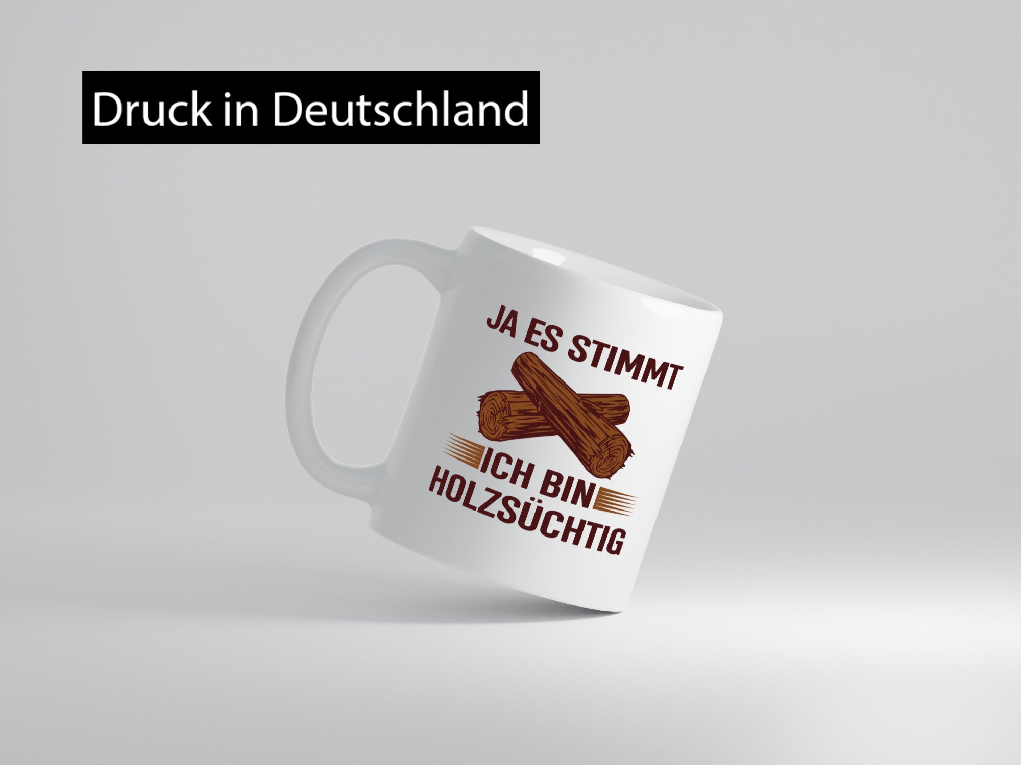 Ja es stimmt ich bin Holzsüchtig | Förster Tischler lustiger Spruch Geschenk