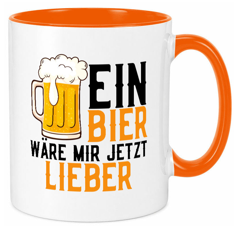 Ein Bier wäre mir jetzt lieber | Kollegen lustiger Spruch Geschenk Arbeit Büro Tasse
