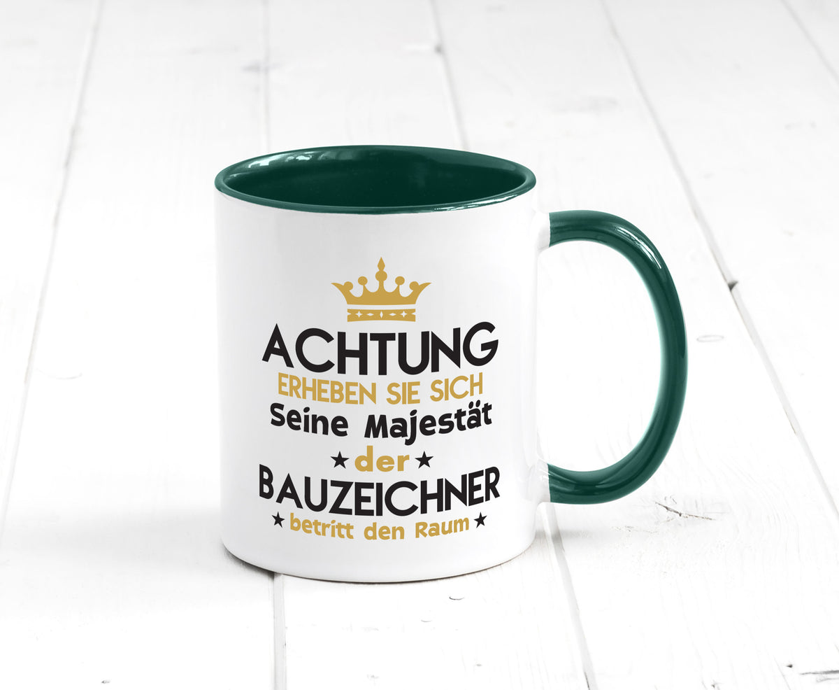 Seine Majestät Bauzeichner | Zeichner lustig Humor Geschenkidee Geschenk Tasse