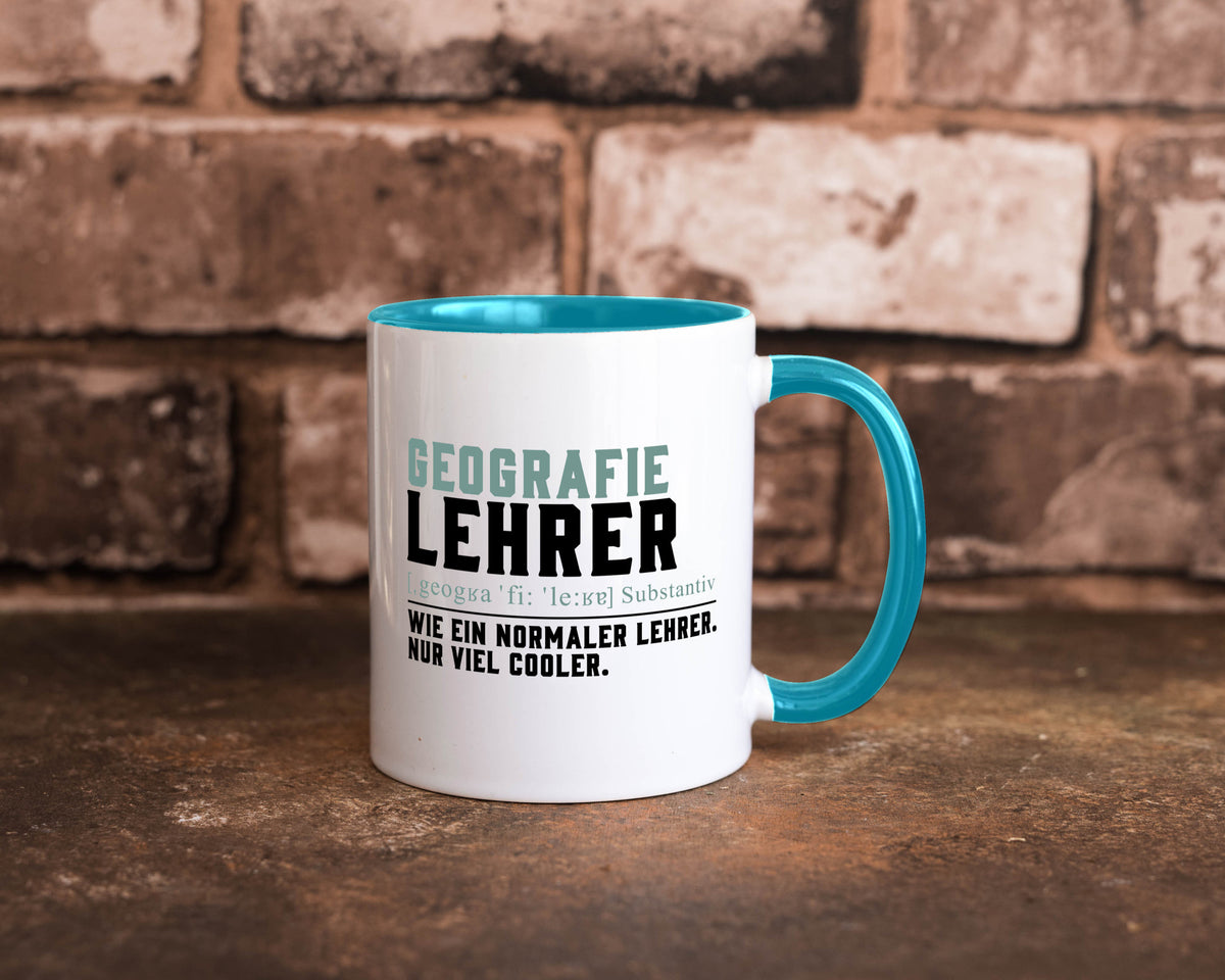 Geographielehrer | Lehrer Unterricht Lieblingslehrer lustiger Spruch Geschenk Tasse