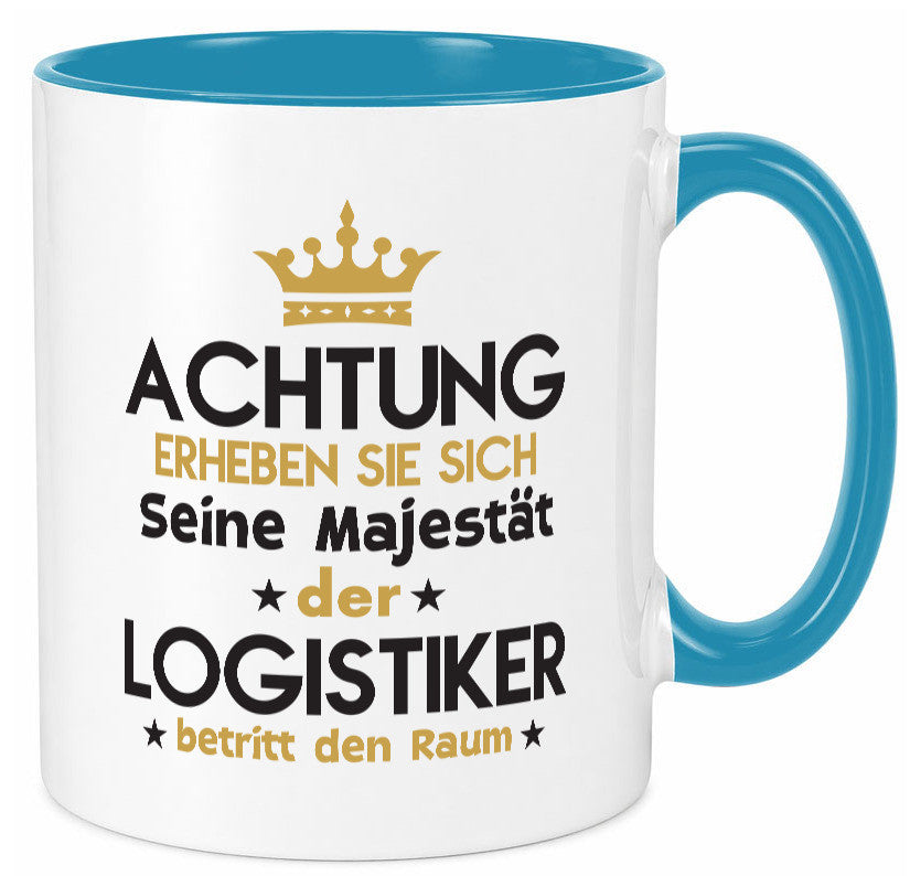 Seine Majestät Logistiker | Beruf Logistik lustiger Spruch Geschenk Arbeit Tasse