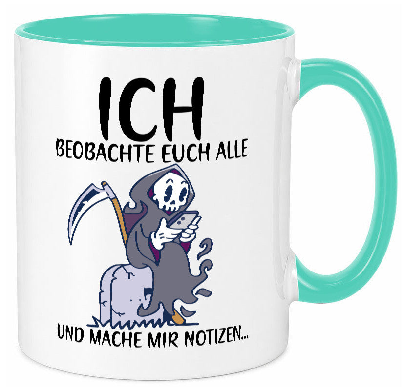Ich beobachte euch | Sensenmann Sense Skelett Humor Geschenkidee Tasse