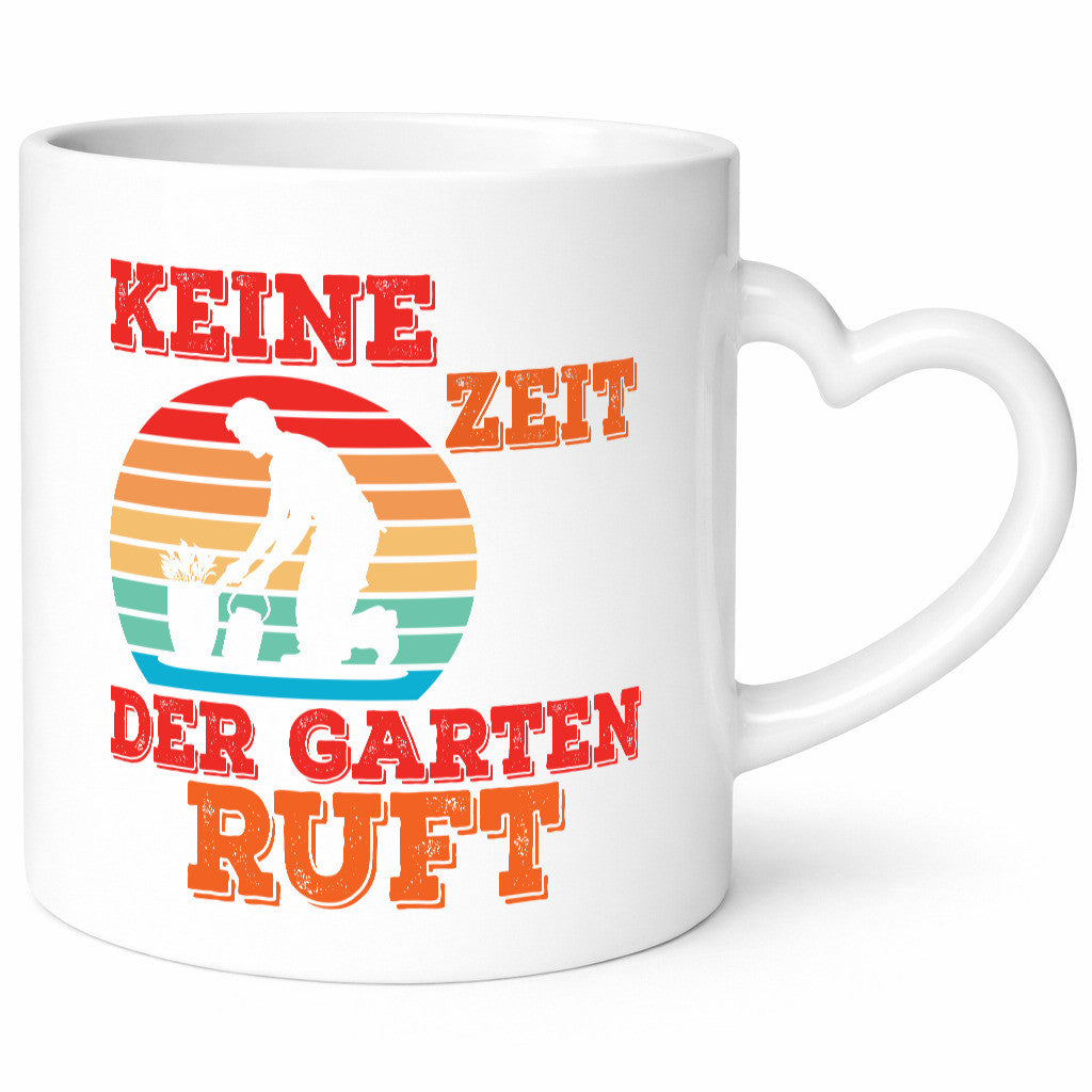 Keine Zeit der Garten ruft | Gärtnern Arbeit lustiger Spruch Geschenk Kollegen