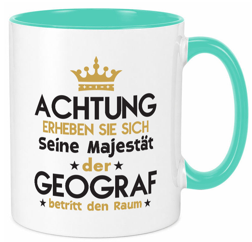 Seine Majestät Geograf | Geografie lustig Humor Geschenkidee Geschenk Tasse