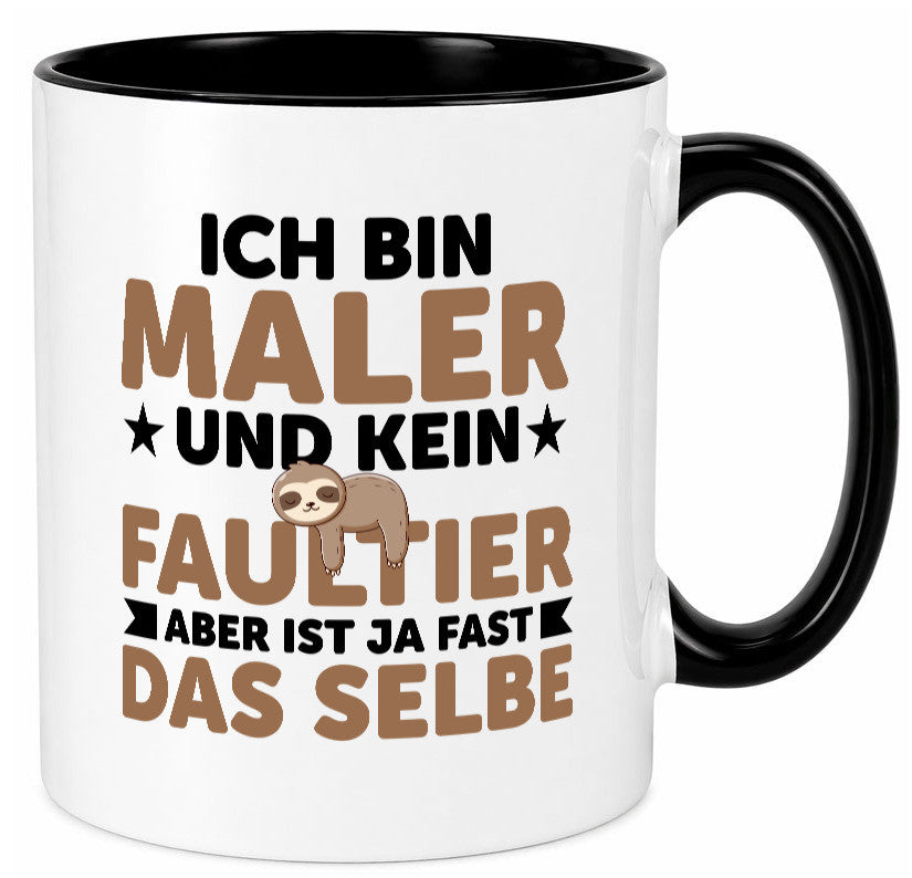 Ich bin kein Faultier: Maler | Malerei v2 lustiger Spruch Geschenk Tasse