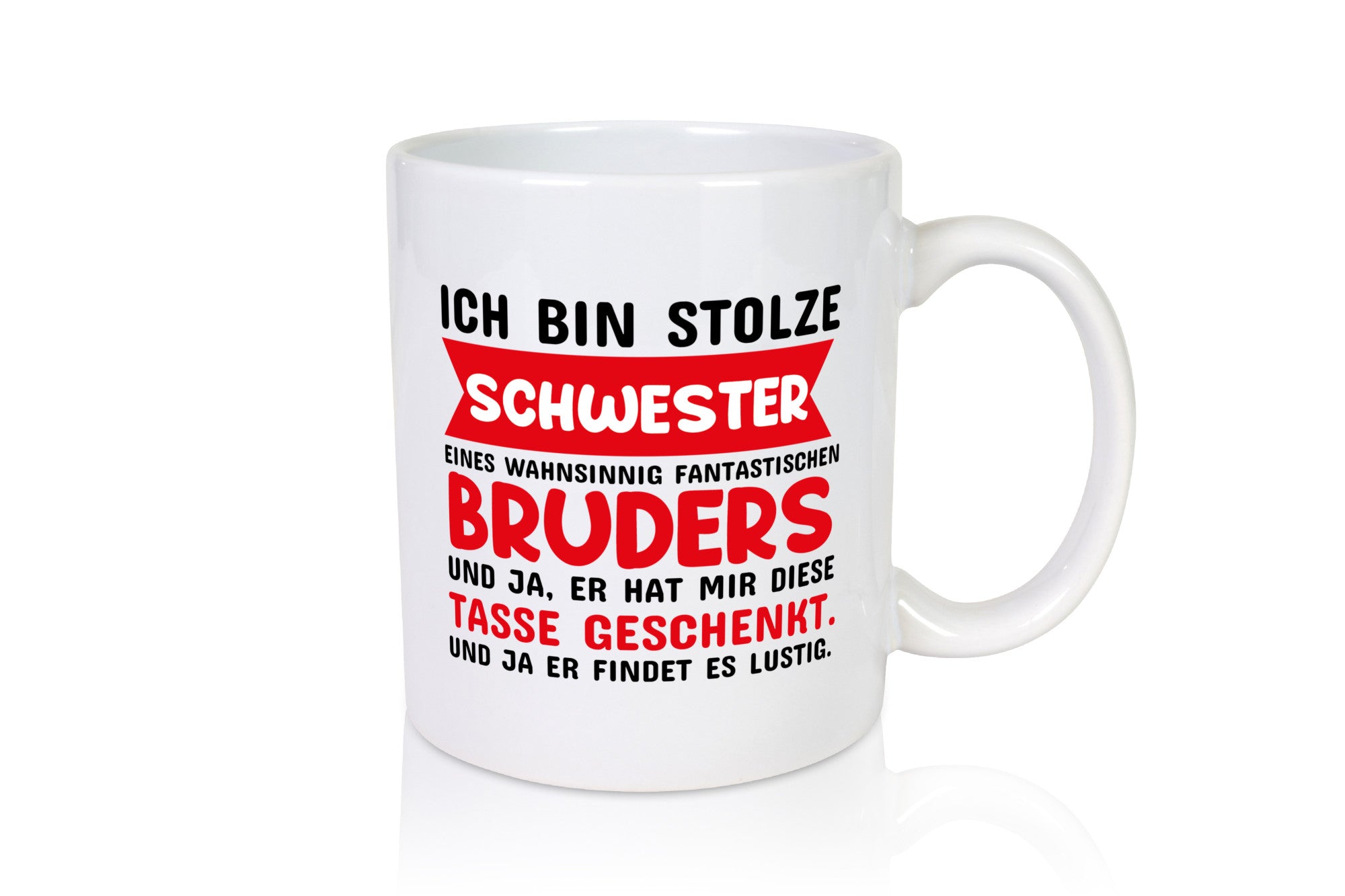 Ich bin stolze Schwester lustiger Spruch Geschenk Humor Geschenkidee Tasse