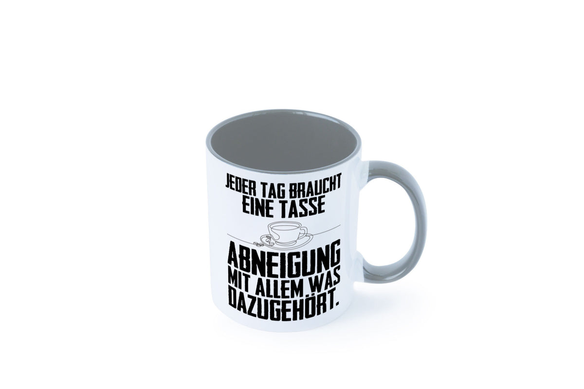 Abneigungstasse Humor Geschenkidee Tasse