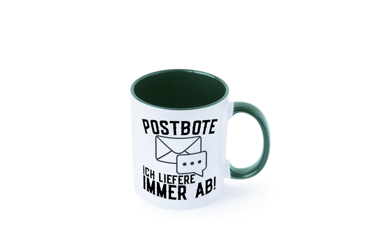 Ich liefere immer ab | Postbote Brief Zusteller Kurier Geschenk Humor Tasse