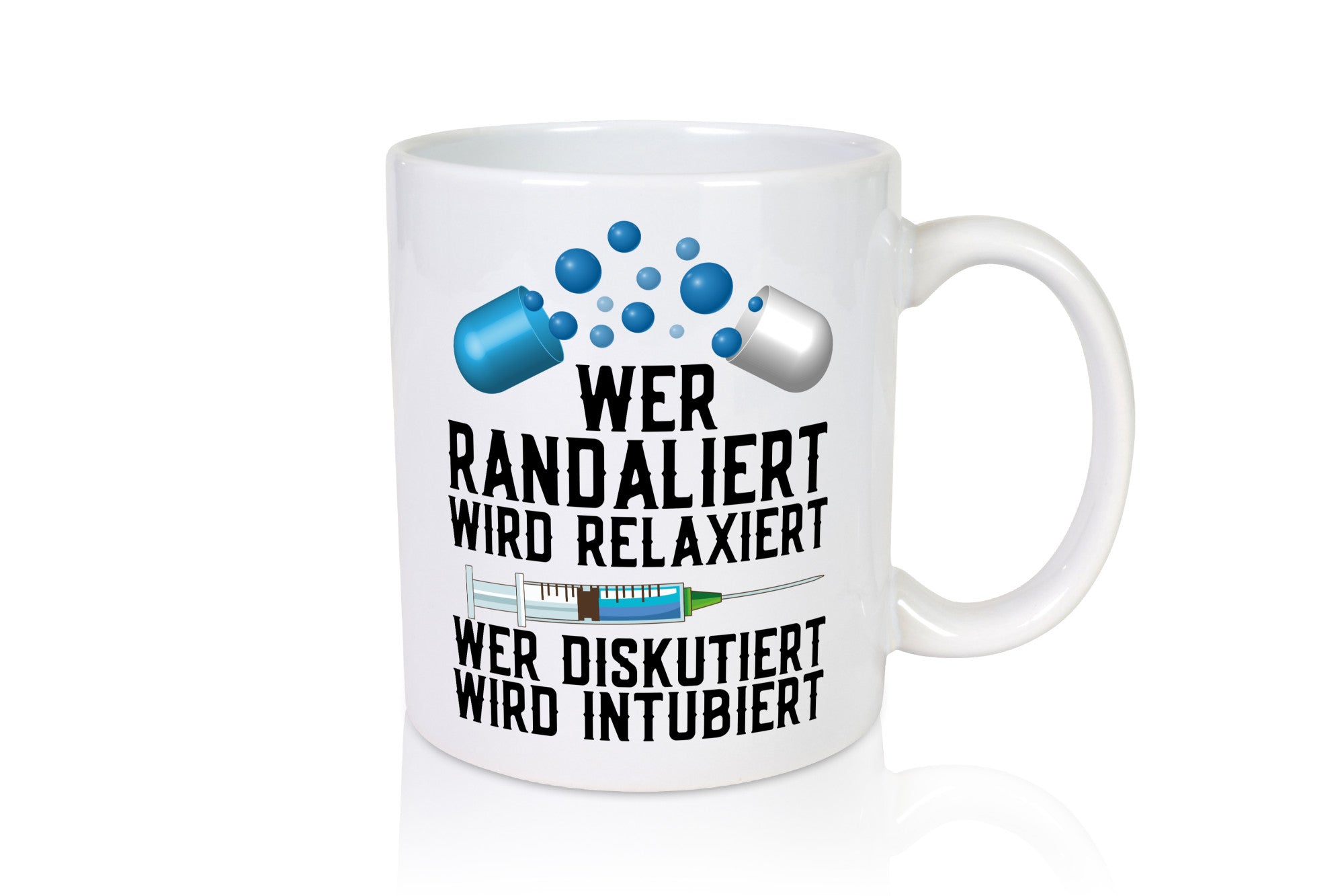 Wer randaliert wird relaxiert | Arzt Spritze Pillen lustiger Spruch Geschenk