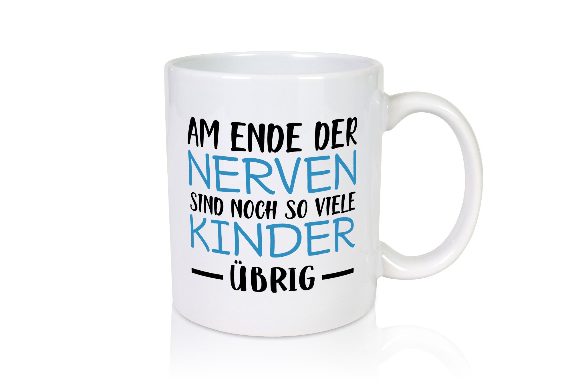 Am Ende der Nerven | Eltern Tasse lustiger Spruch Geschenkidee Humor