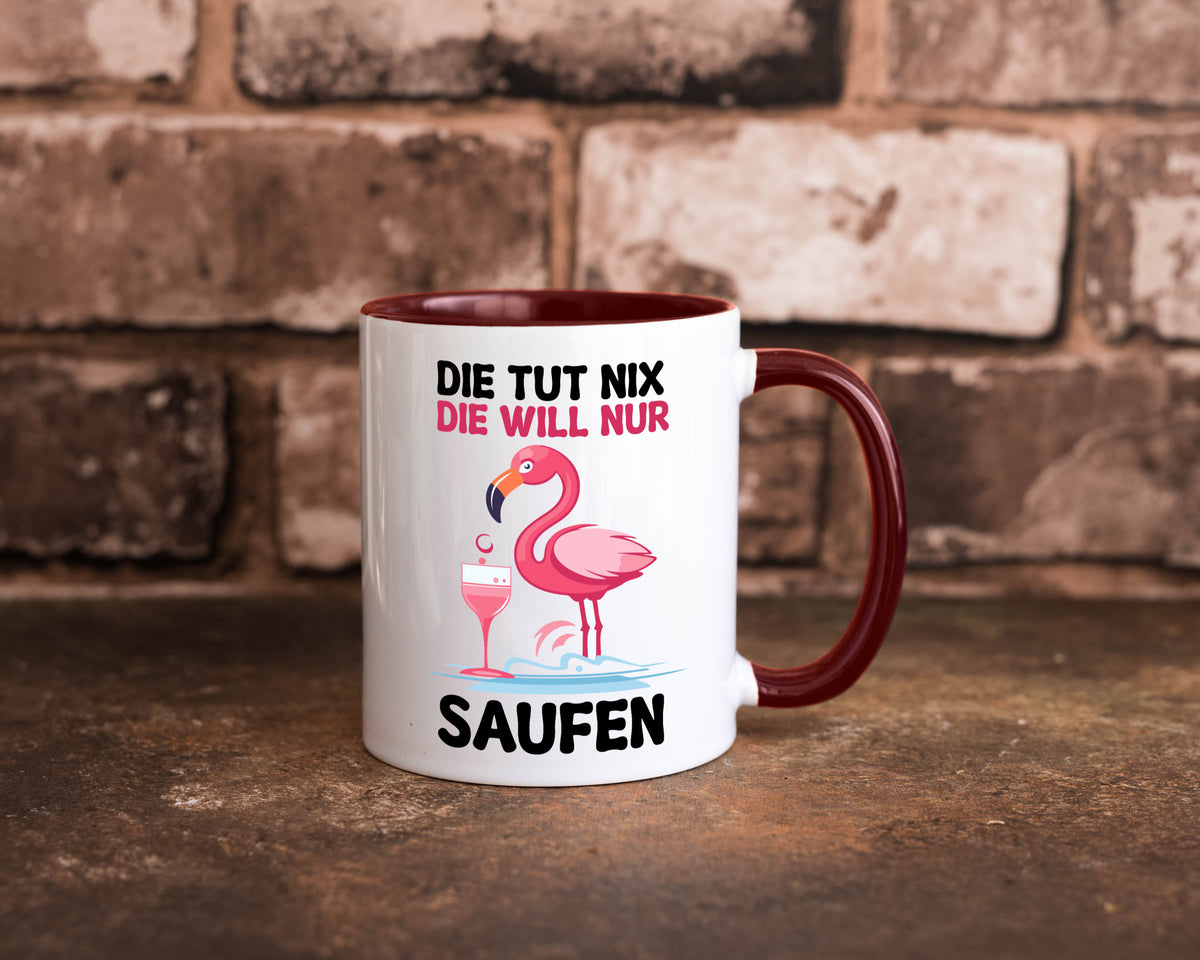 Die tut nix will nur Saufen | Flamingo Alkohol v2 Geschenk Humor Geschenkidee Tasse