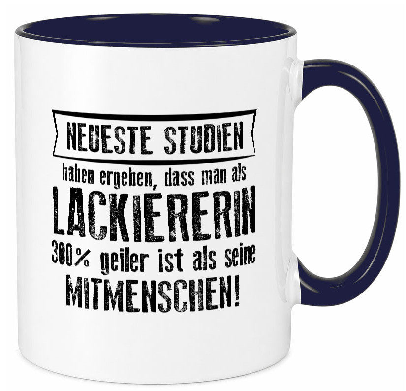 Neuste Studien: Lackiererin | lackieren Humor Geschenkidee Tasse