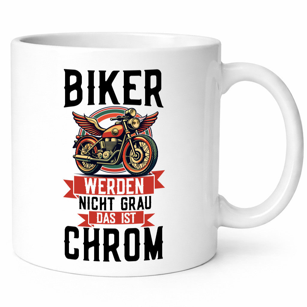 Biker werden nicht Grau das ist Chrom | Geschenkidee Humor Tasse