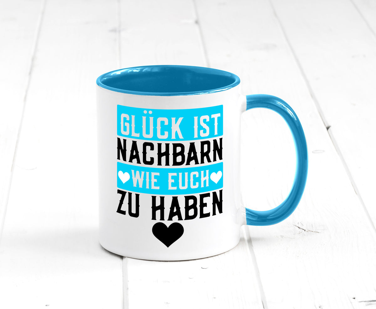 Nachbarn wie euch | Dankbarkeit Glück Nachbarschaft Geschenkidee Humor Tasse