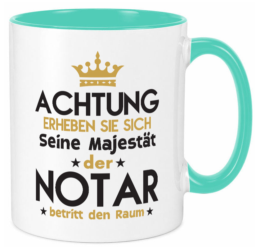 Seine Majestät Notar | Jurist Humor Geschenkidee Tasse
