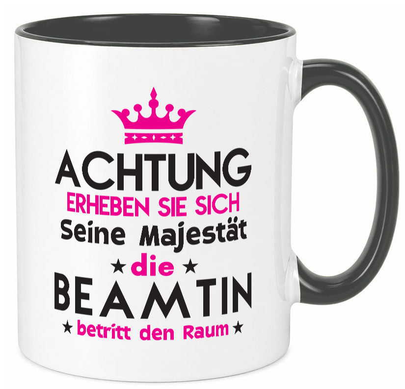 Seine Majestät Beamtin | Verbeamtung öffentlicher Dienst Geschenkidee Humor Tasse