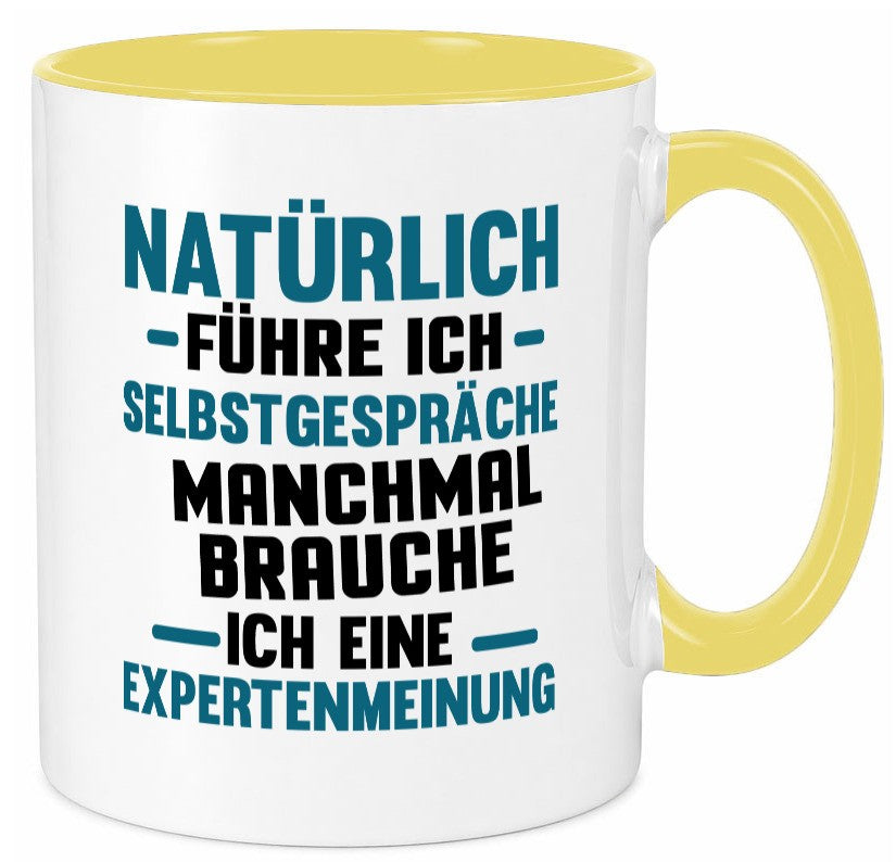 Expertenmeinung | Spruch witzig Selbstgespräche Geschenkidee Humor Tasse