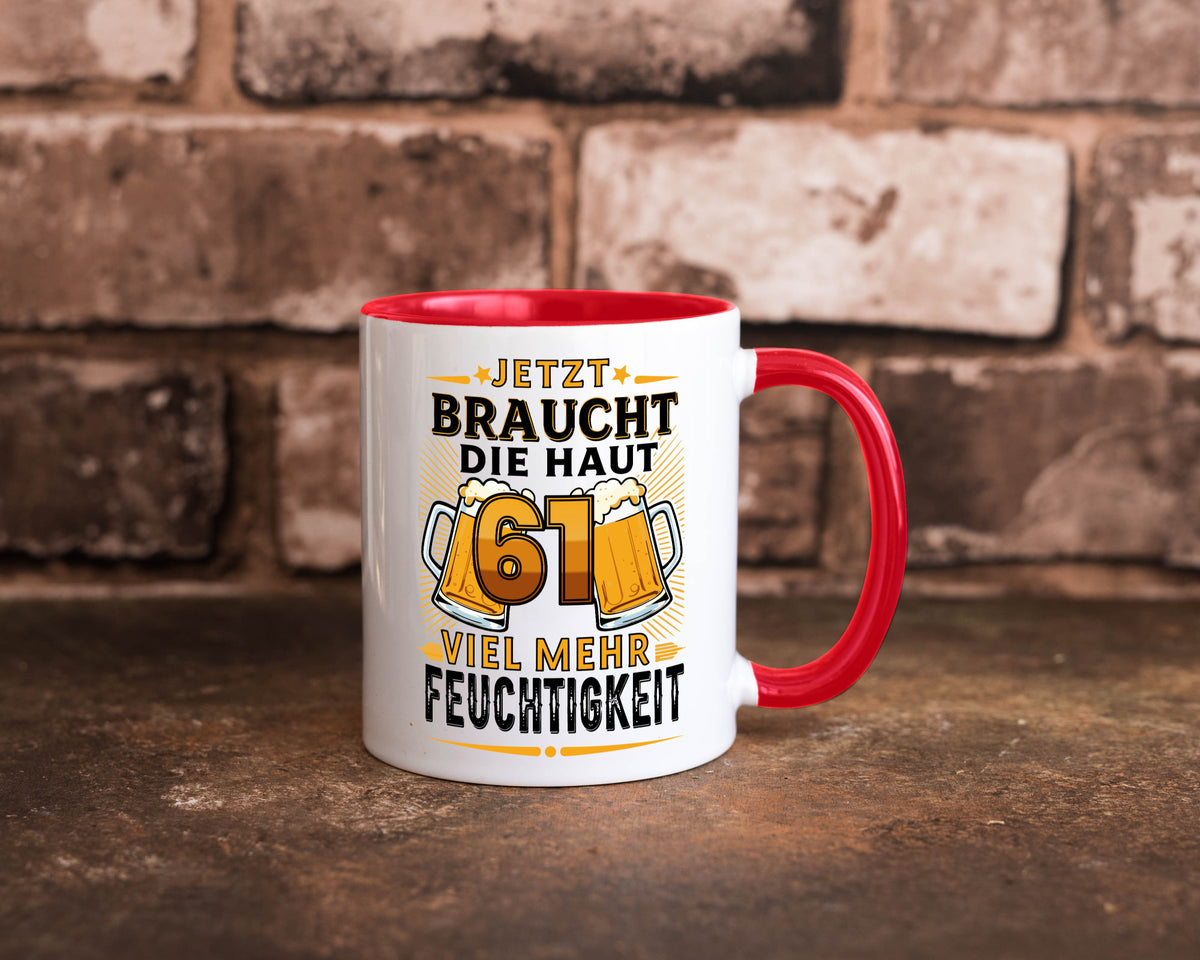 61 braucht die haut mehr Feuchtigkeit | 61. Geburtstag Geschenkidee Humor Tasse
