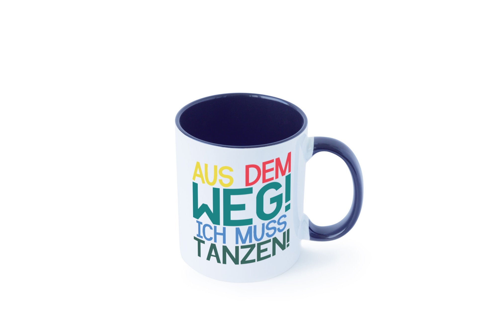 Aus dem Weg ich muss tanzen | Party Rausch Dancen Geschenkidee Humor Tasse