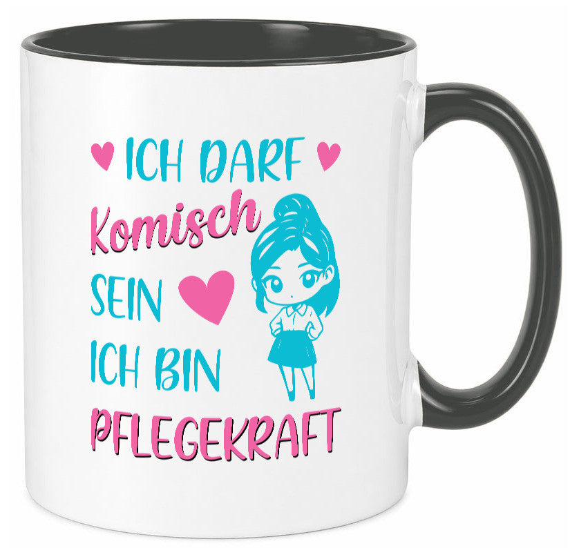 Ich darf komisch sein | Pflegekraft Geschenkidee Humor Tasse