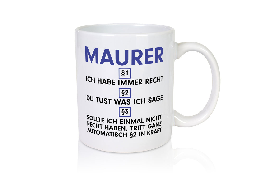 Ich habe immer Recht Maurer | Bau Handwerker v2 Geschenk Humor Geschenkidee