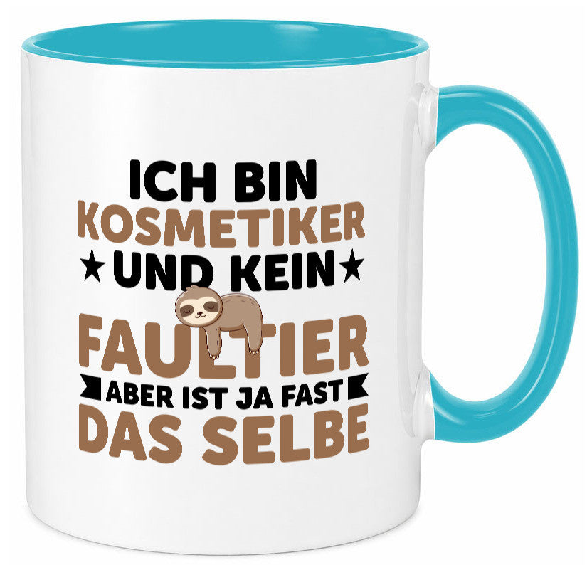 Ich bin kein Faultier: Kosmetiker | Kosmetik Stylist v2 Geschenk Tierliebhaber Tasse