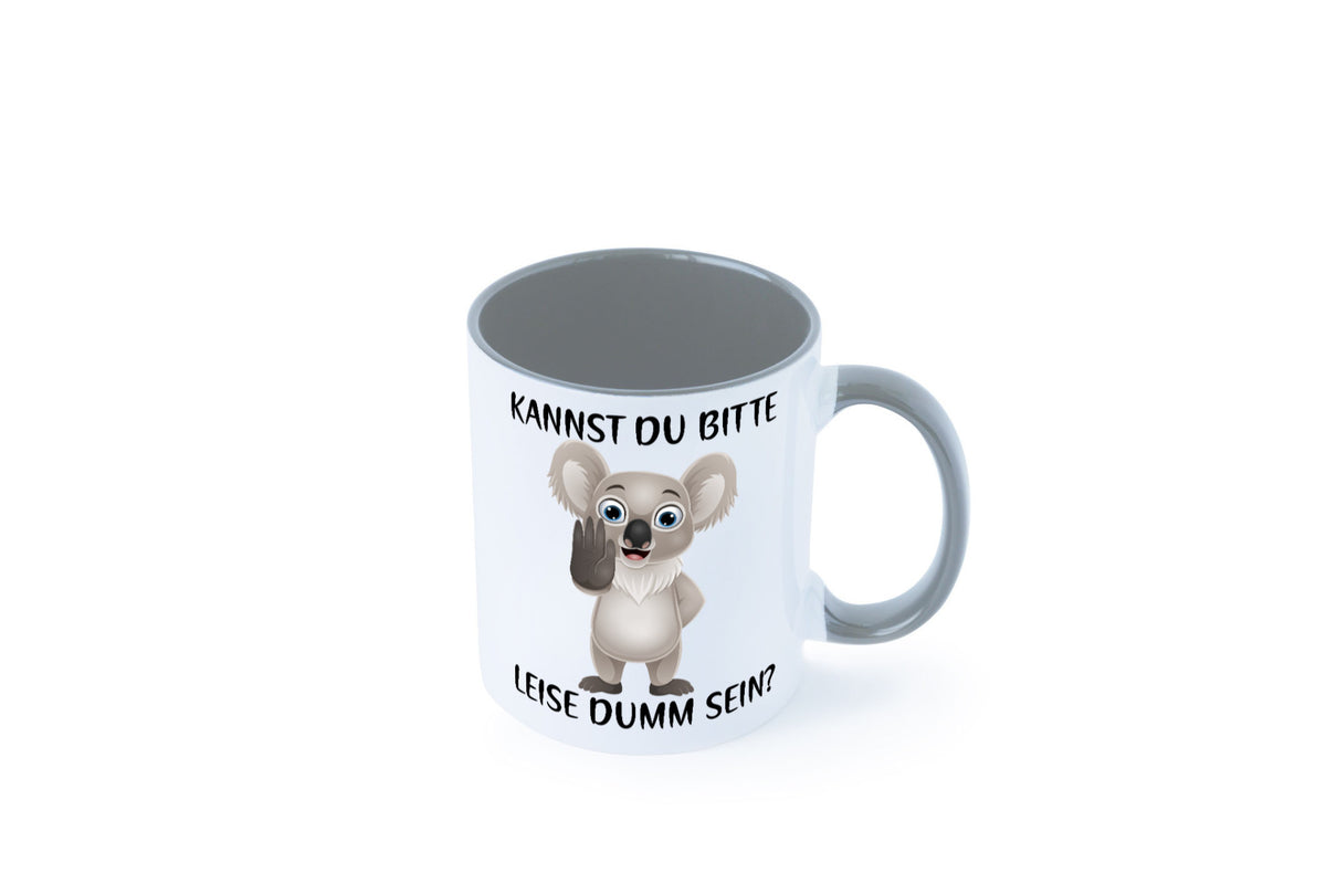 Bitte leise dumm sein | frecher Koala Flüstern Comic Humor Geschenkidee Tasse