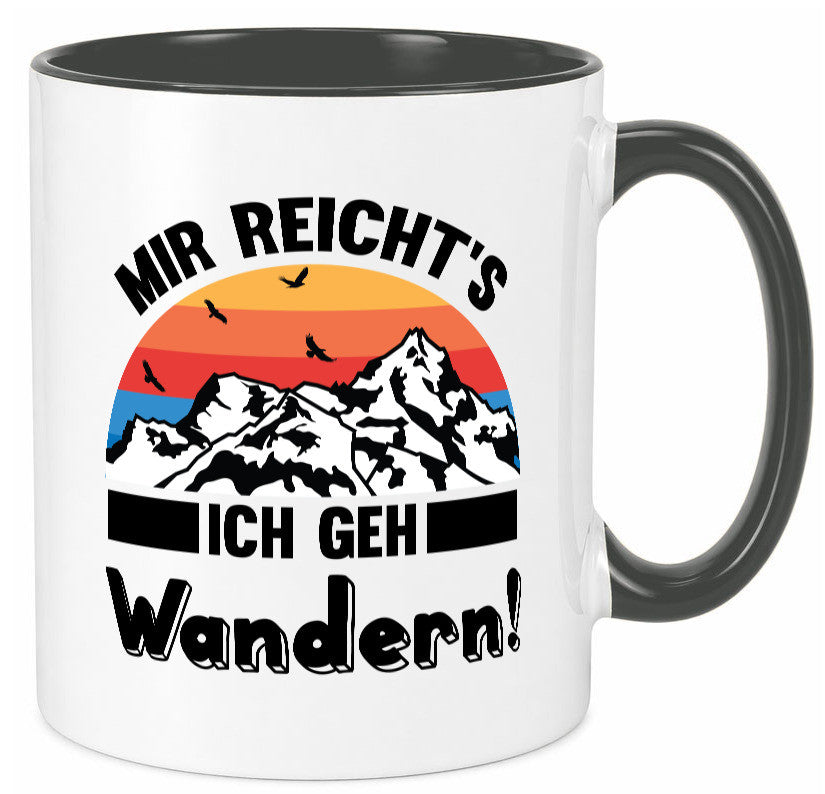 Mir reichts ich geh Wandern | Berge Laufen Natur Humor Geschenkidee Tasse