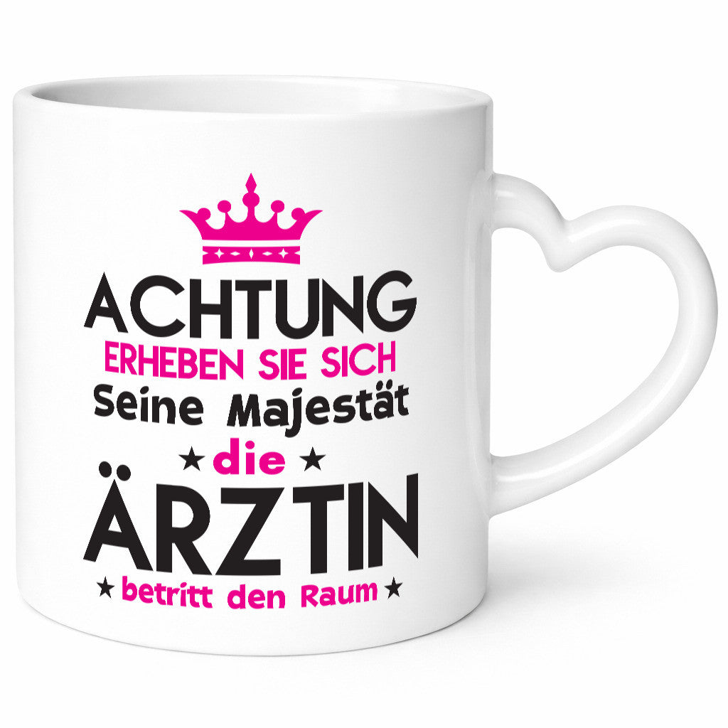 Seine Majestät Ärztin | Medizin Doktorin Fachärztin Geschenkidee Humor Tasse