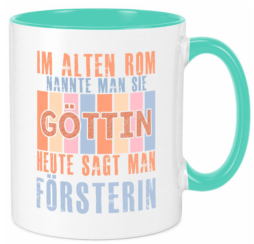 Heute sagt man: Försterin | Forst Arbeit lustig Kollegen Büro Geschenk Tasse