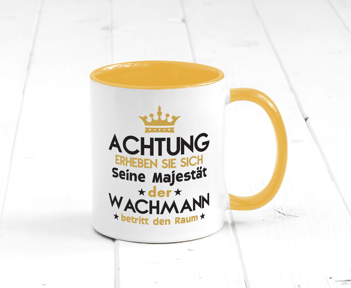 Seine Majestät Wachmann | Wachpersonal Nachtwächter lustiger Spruch Geschenk Tasse