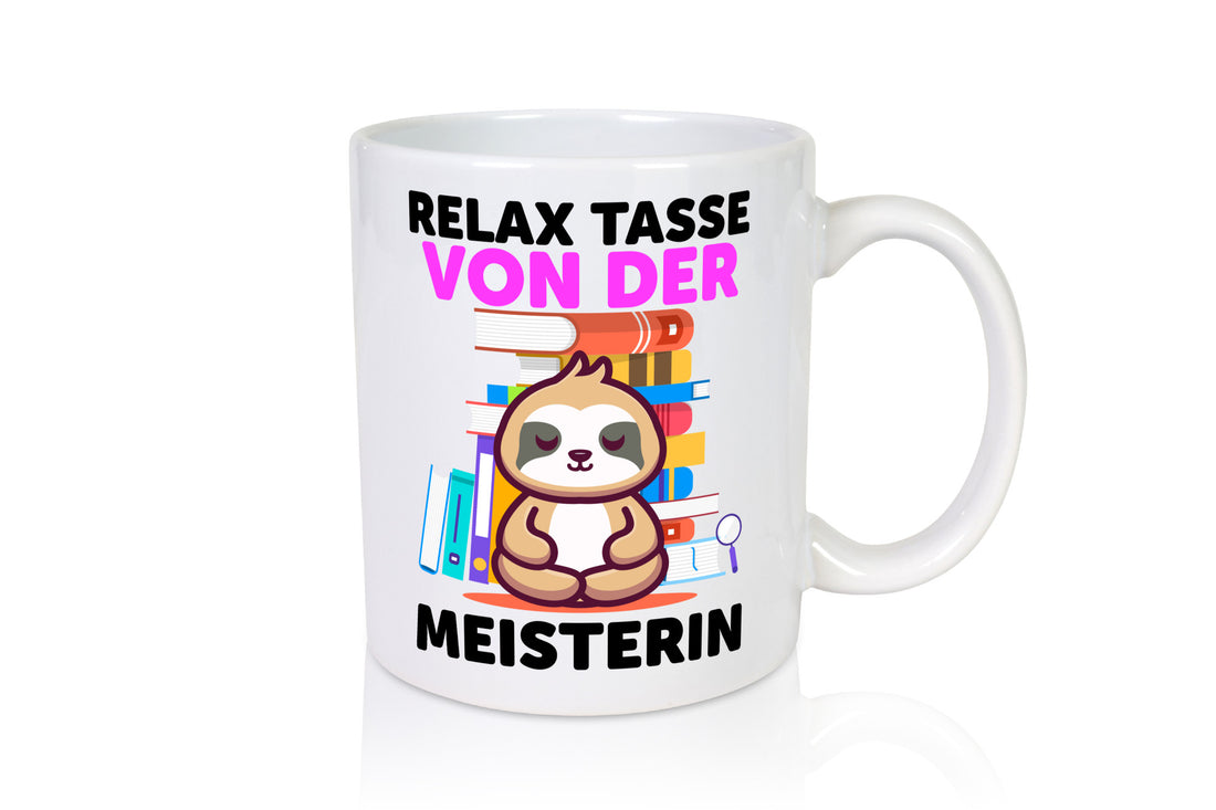 Relax Tasse: Meisterin | Meisterbrief Geschenkidee Humor Tasse