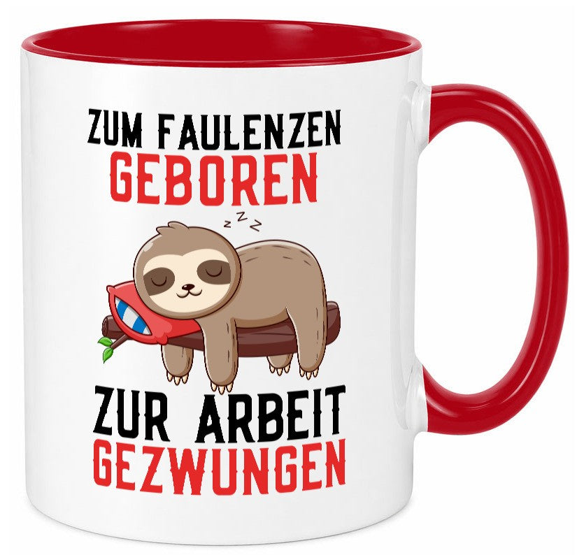 Zum Faulenzen geboren | Faulpelz Faultier Arbeit Büro Geschenk Kollegen Tasse