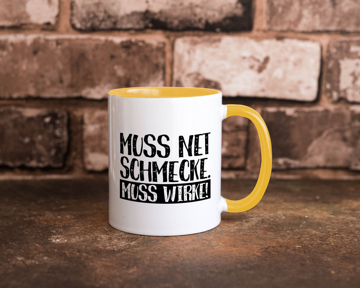 Muss net schmecken, wirken! | Medizin lustig Humor Geschenkidee Geschenk Tasse