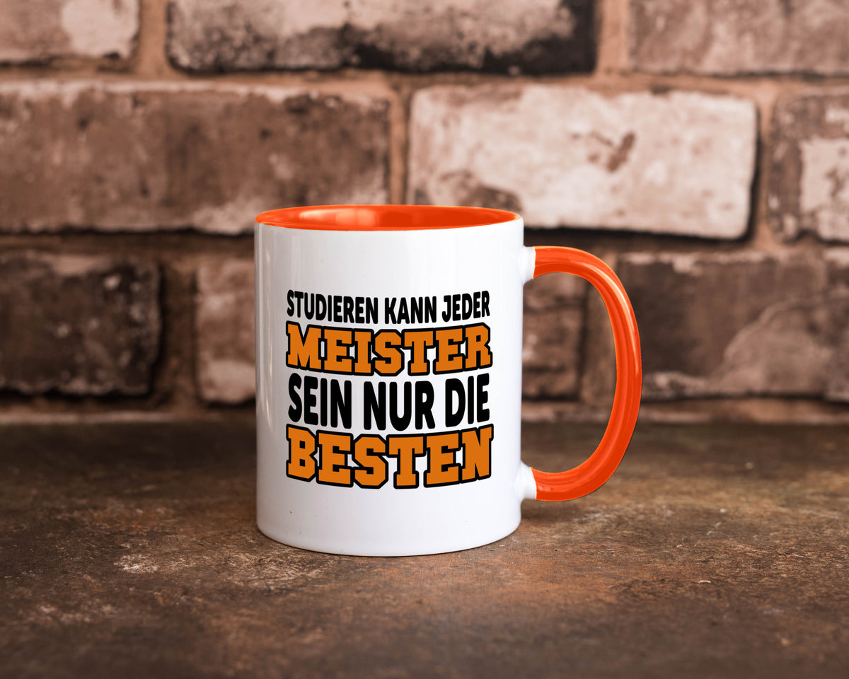 Meister | Handwerker Meisterprüfung Berufsabschluss Humor Arbeit Kollegen Büro Tasse
