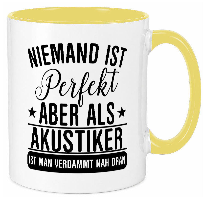 Verdammt nah dran: Akustiker | Akustik Hörgeräteakustik Humor Geschenkidee Tasse