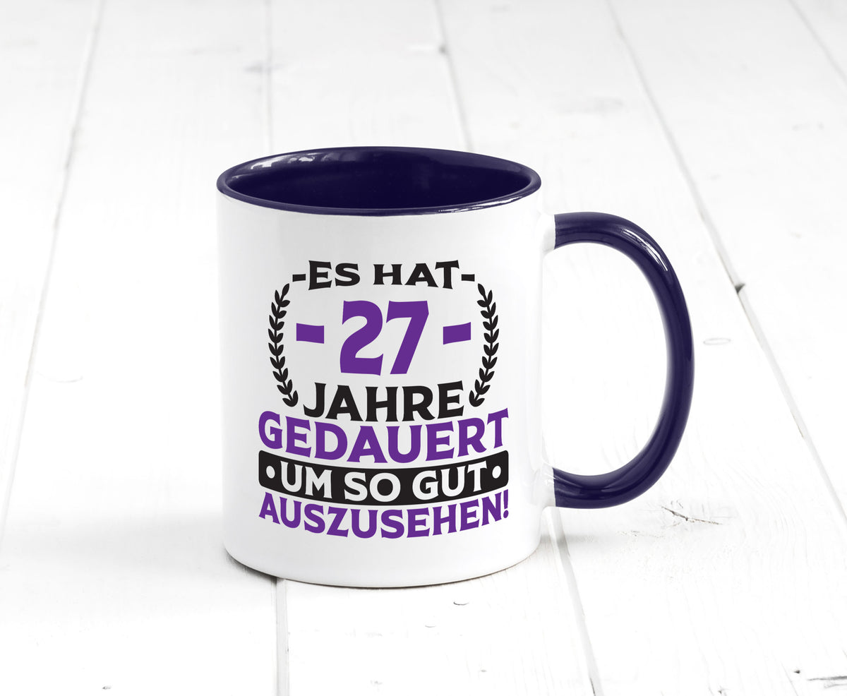 27 Jahre gedauert um so gut auszusehen | 27. Geburtstag v2 Geschenkidee Humor Tasse