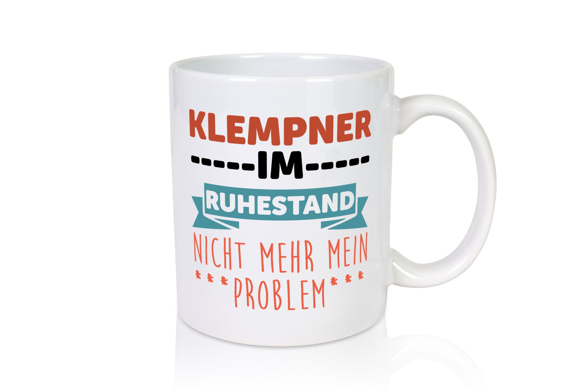 Klempner im ruhestand nicht mehr mein Problem Geschenkidee Jubiläum Humor Tasse