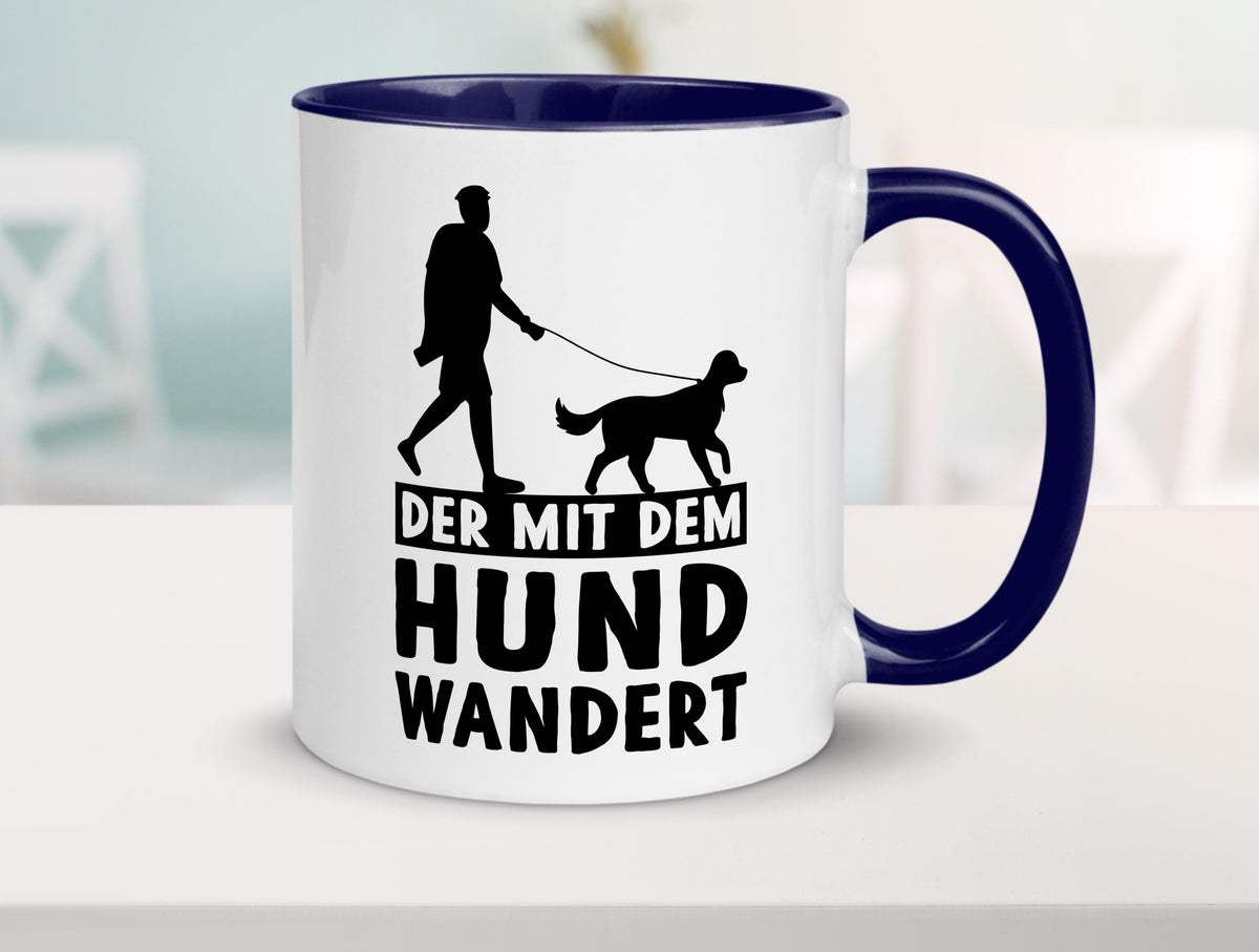 Der mit dem Hund wandert | Mensch Geschenkidee Tierliebhaber Humor Tasse