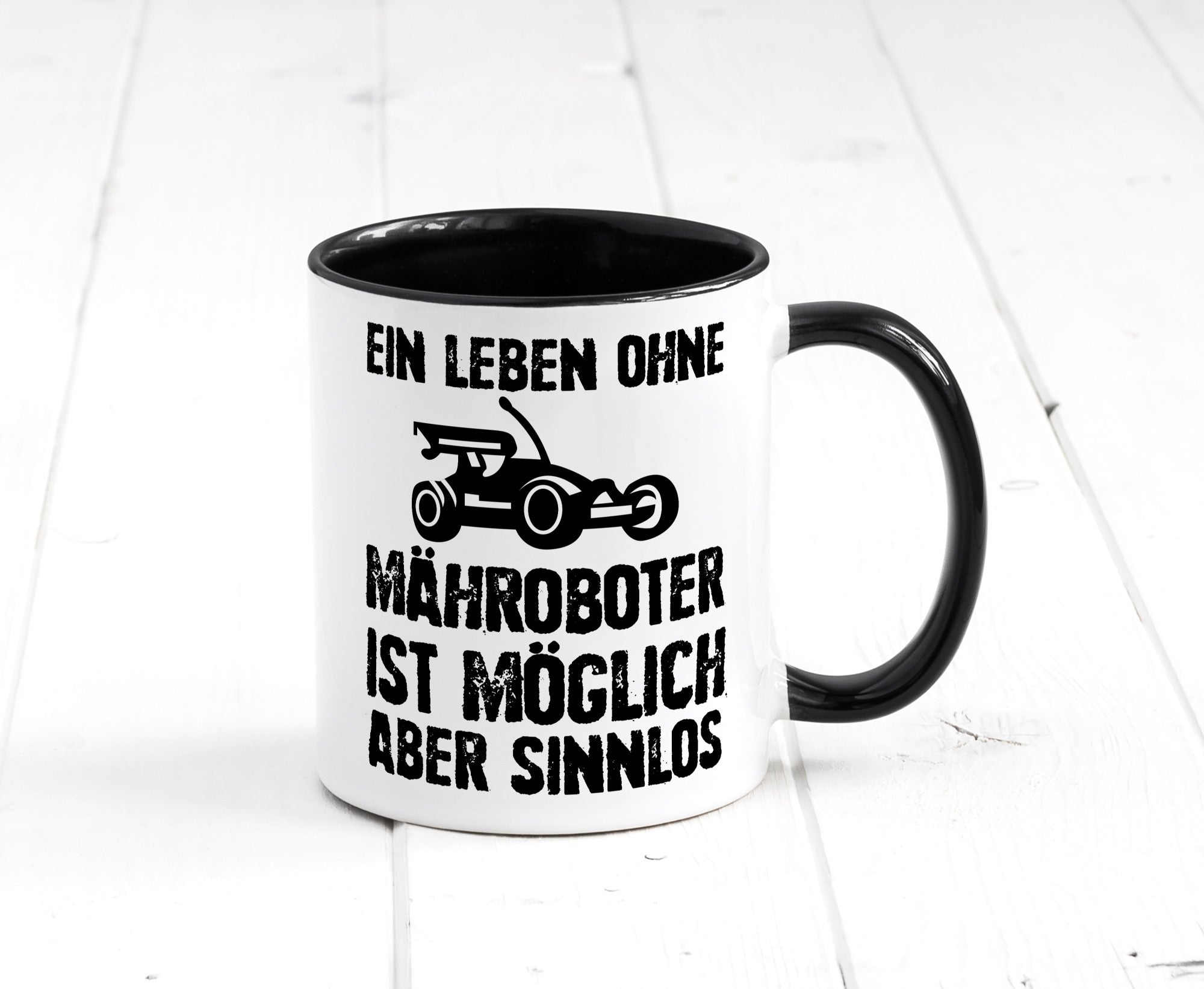Leben oihne Mähroboter, möglich, aber sinnlos | Garten Geschenkidee Humor Tasse