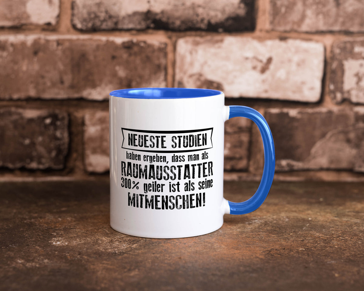 Neuste Studien: Raumausstatter | Wohn Ausstatter Geschenkidee Humor Tasse