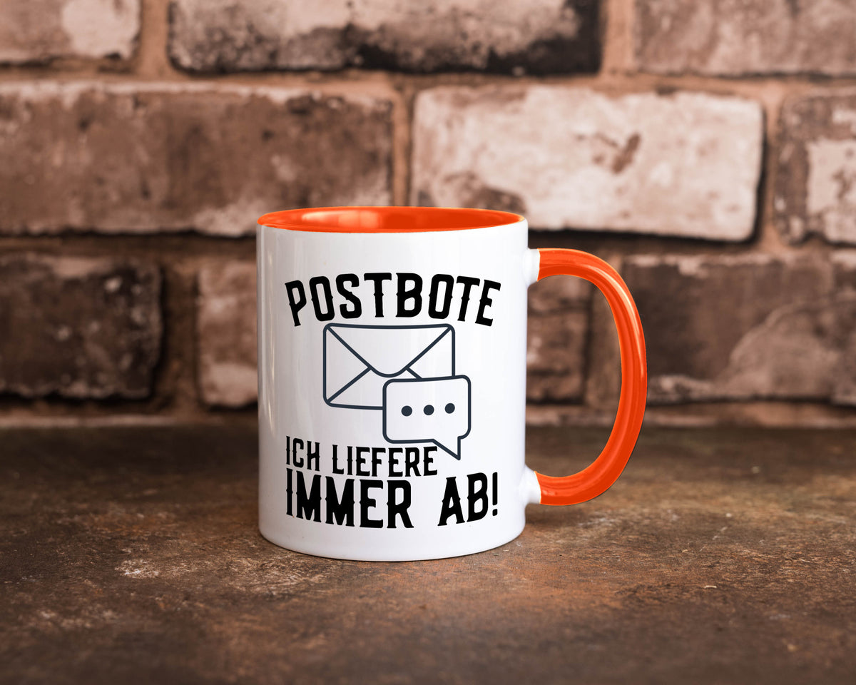Ich liefere immer ab | Postbote Brief Zusteller Kurier Geschenk Humor Tasse