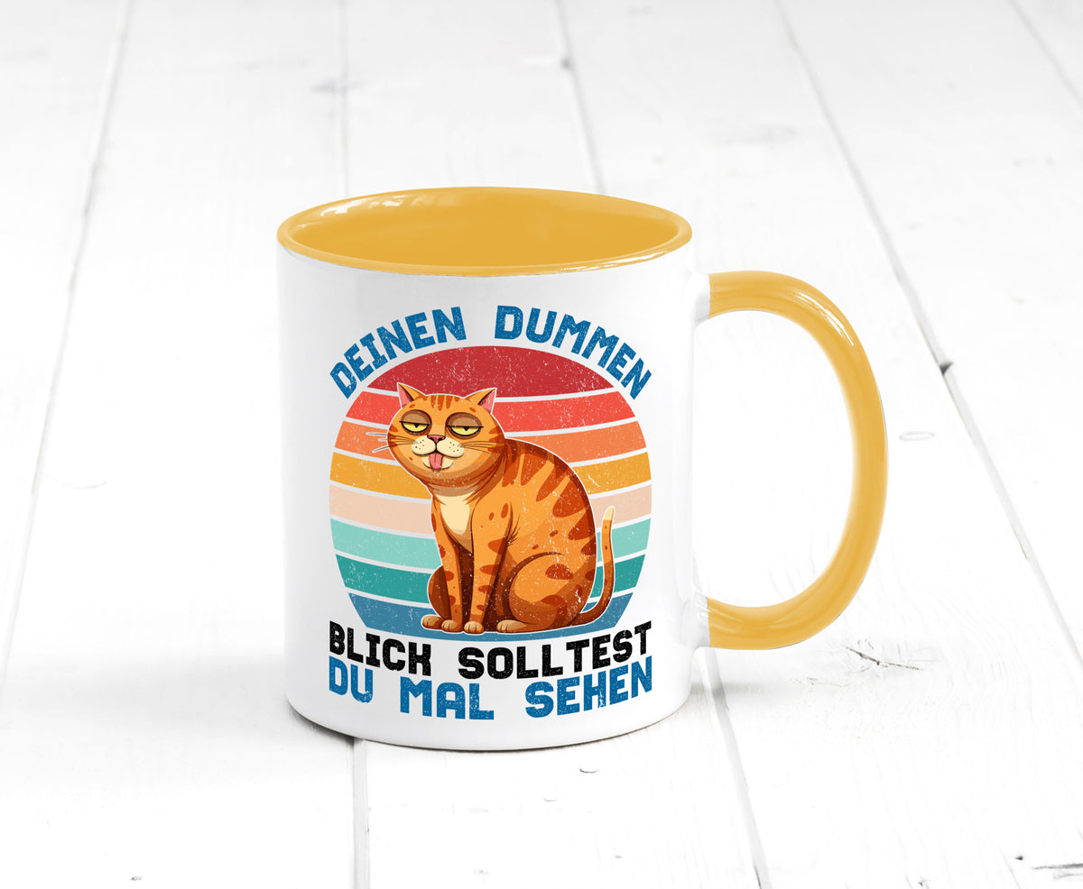 Deinen dummen Blick solltest du mal sehen | Katze Geschenkidee Tierliebhaber Tasse