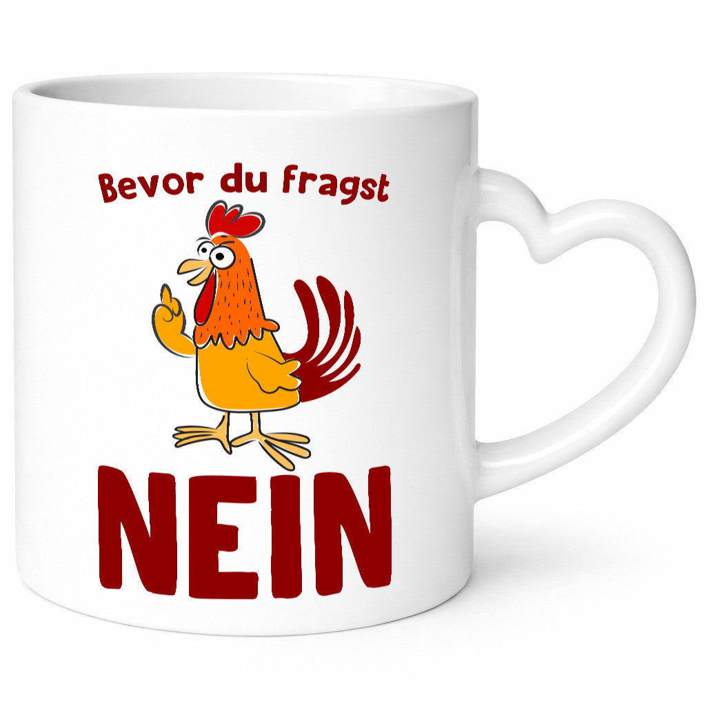Bevor du fragst, NEIN | Huhn Bauer lustiger Spruch Geschenk Humor Geschenkidee