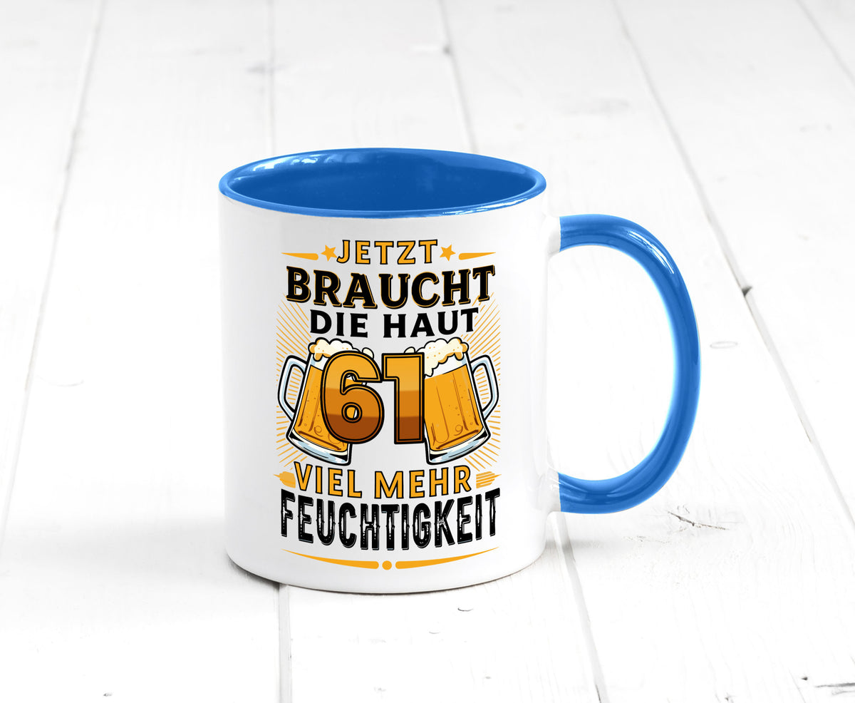 61 braucht die haut mehr Feuchtigkeit | 61. Geburtstag Geschenkidee Humor Tasse
